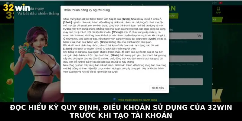 Đọc hiểu kỹ quy định, điều khoản sử dụng của 32win trước khi tạo tài khoản