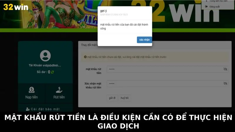 Mật khẩu rút tiền là điều kiện cần có để thực hiện giao dịch